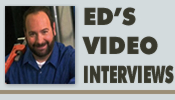 Ed's Video Interviews